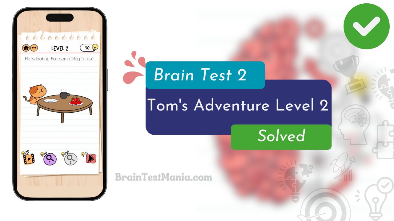 Brain Test 2 Tom's Adventure Level 2 Answer