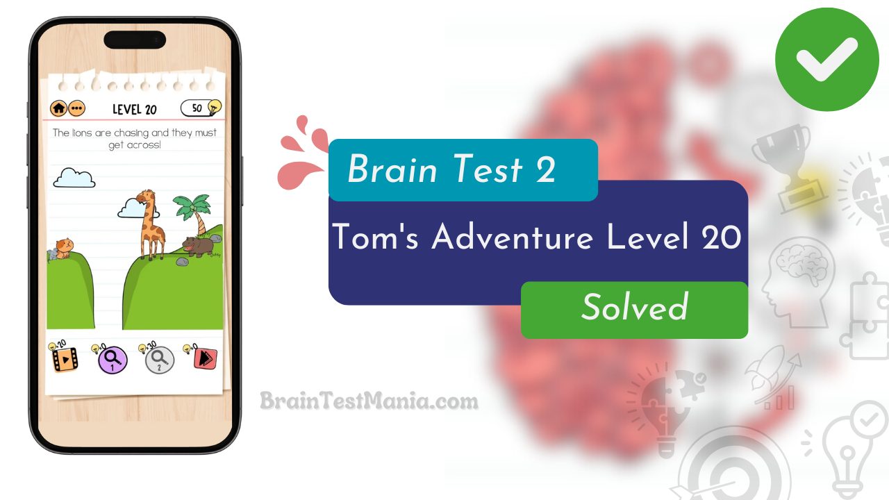 Brain Test 2 Tom's Adventure Level 20 Answer