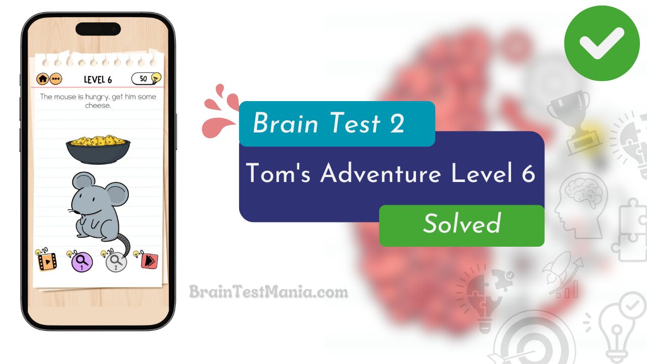 Brain Test 2 Tom's Adventure Level 6 Answer