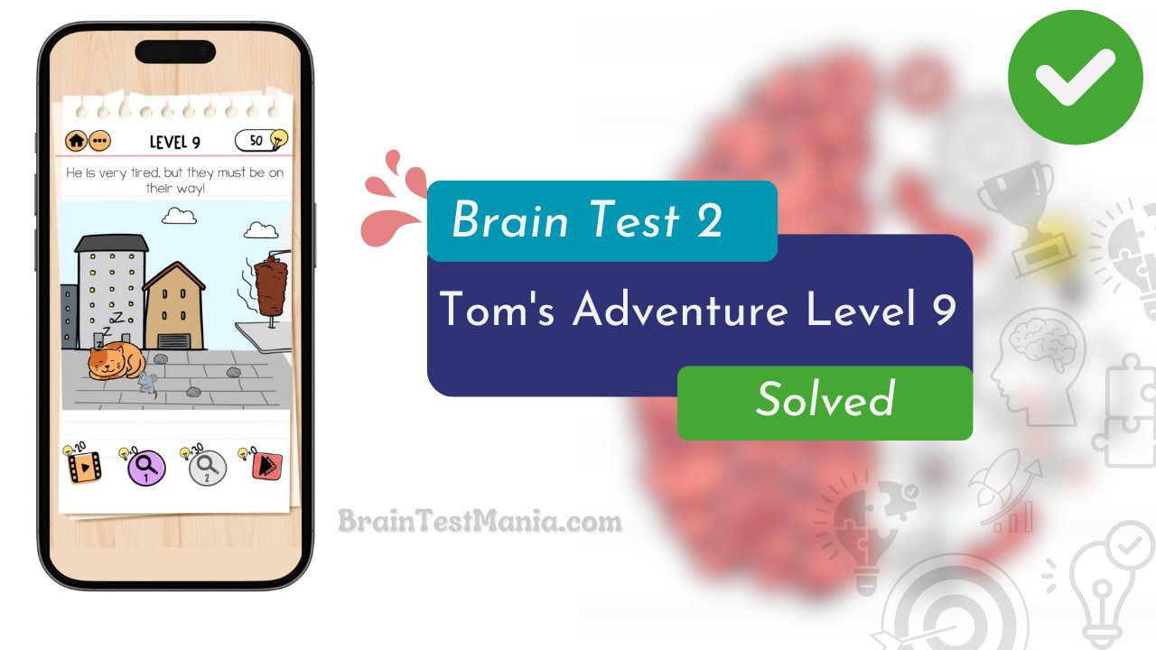 Brain Test 2 Tom's Adventure Level 9 Answer