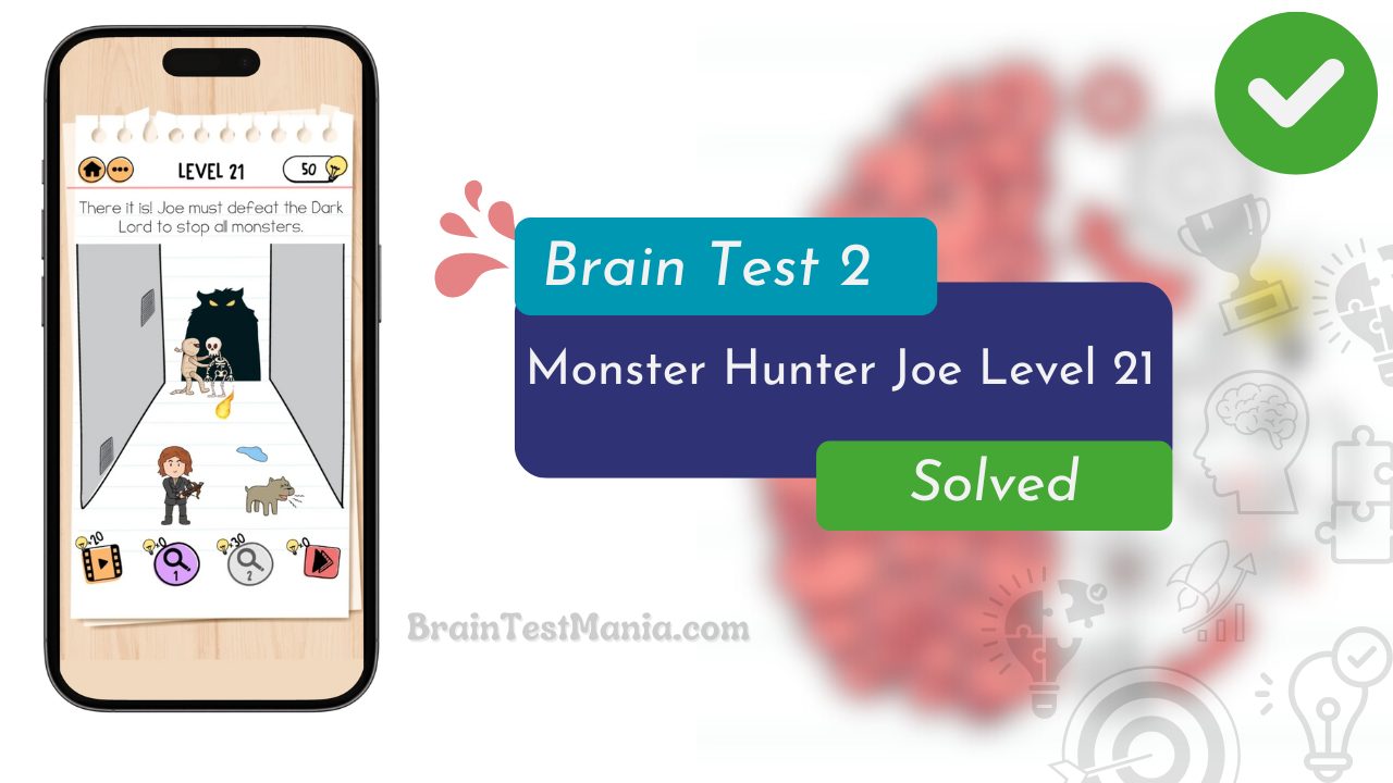 Brain Test 2 Monster Hunter Joe Level 21 Answer