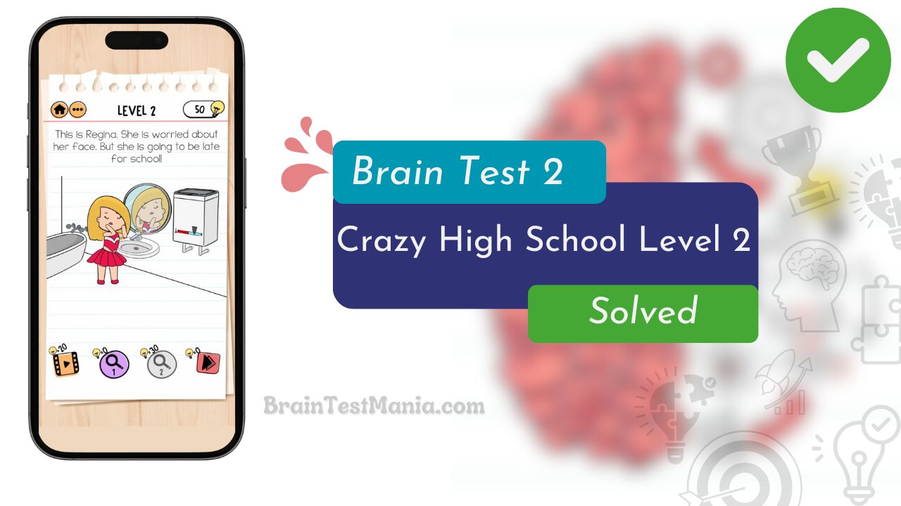 Brain Test 2 Crazy High School Level 2 Answer