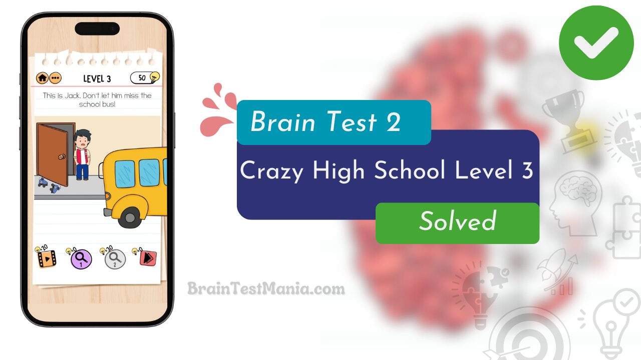 Brain Test 2 Crazy High School Level 3 Answer