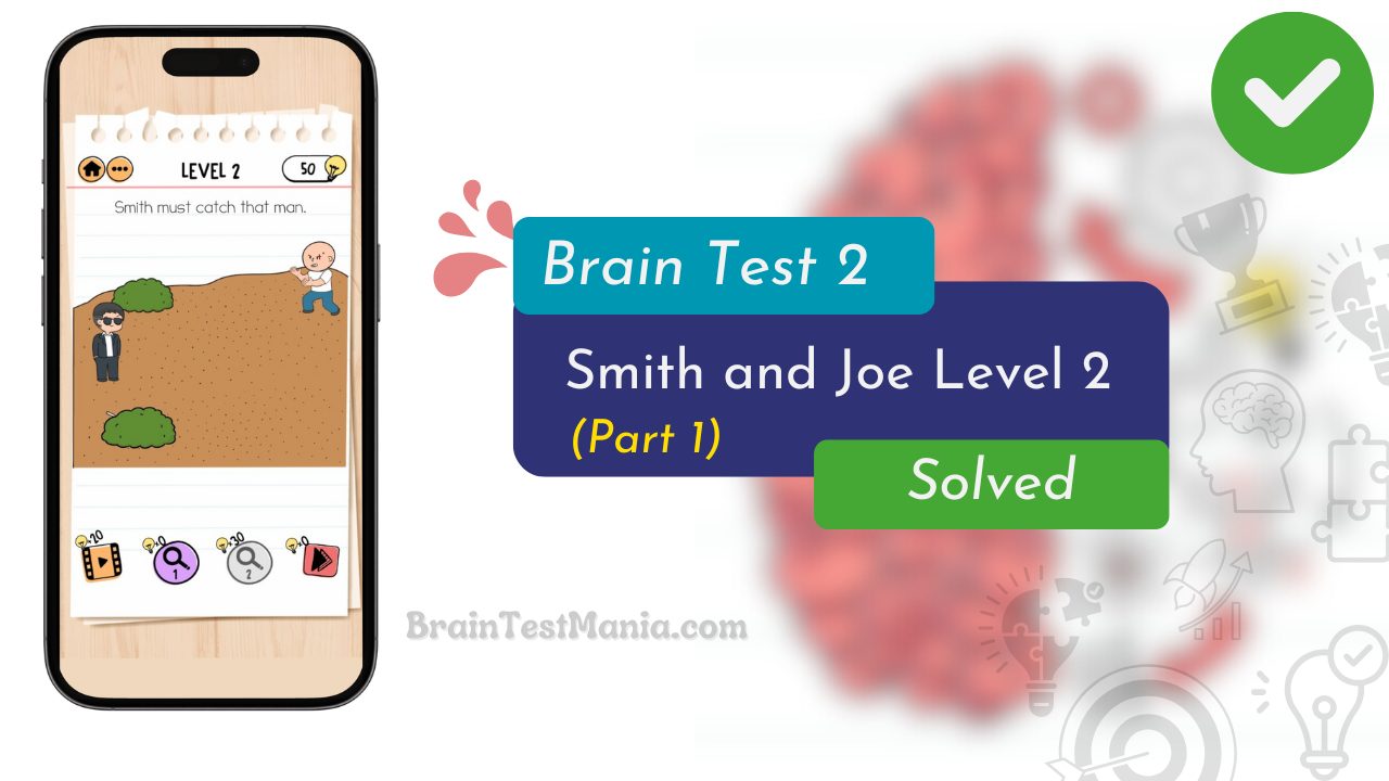 Brain Test 2 Smith And Joe Level 2 Answer (part 1)