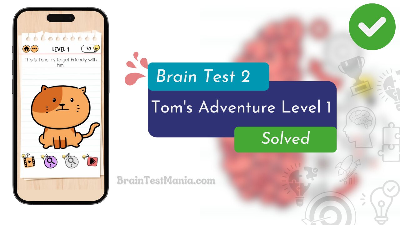 Brain Test 2 Tom's Adventure Level 1 Answer