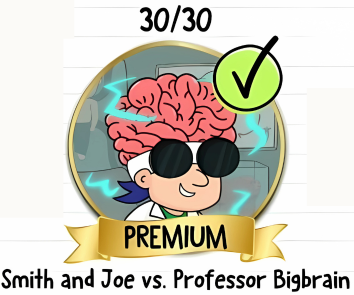 Smith And Joe Vs Professor Bigbrain Answers All Levels