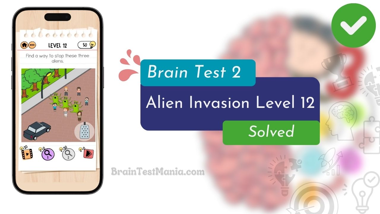 Brain Test 2 Alien Invasion Level 12 Answer