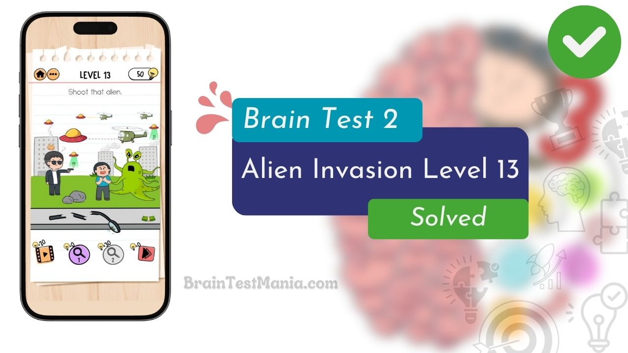 Brain Test 2 Alien Invasion Level 13 Answer