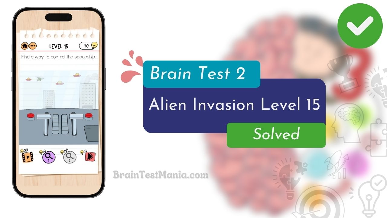 Brain Test 2 Alien Invasion Level 15 Answer