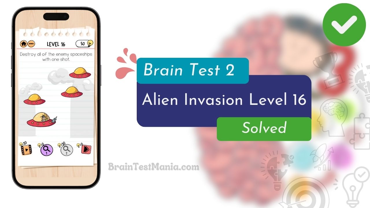 Brain Test 2 Alien Invasion Level 16 Answer