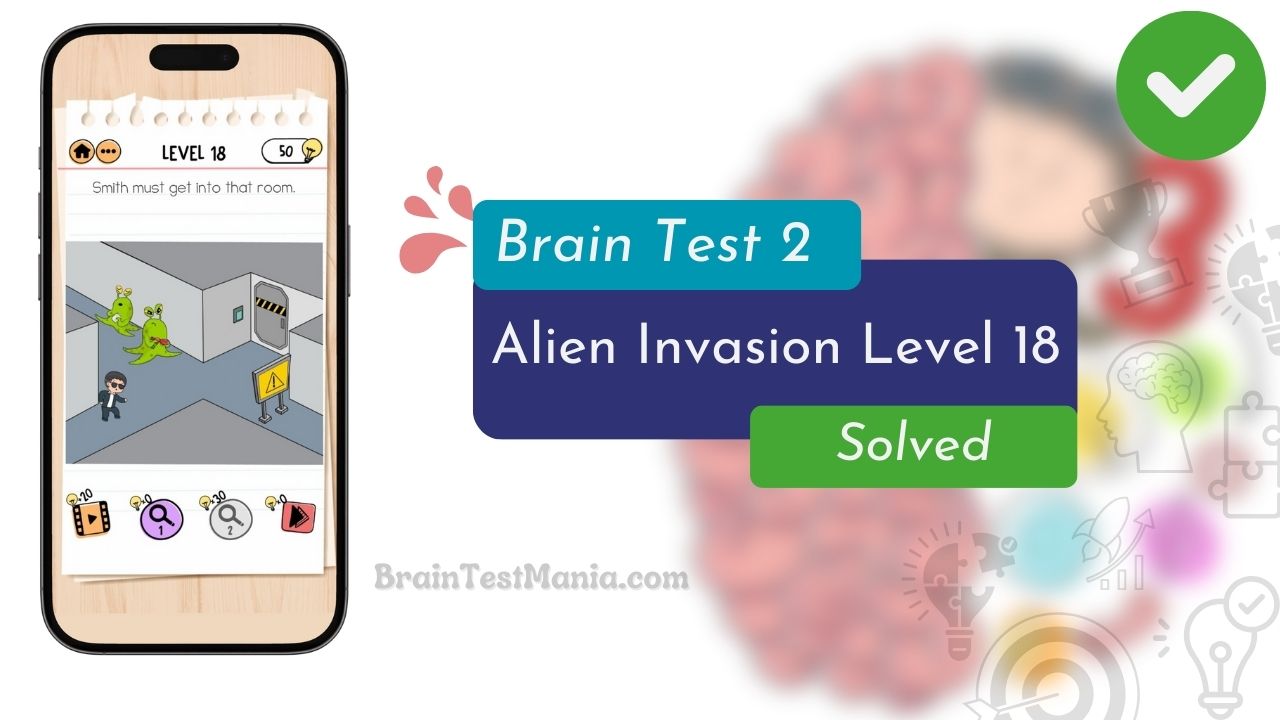 Brain Test 2 Alien Invasion Level 18 Answer