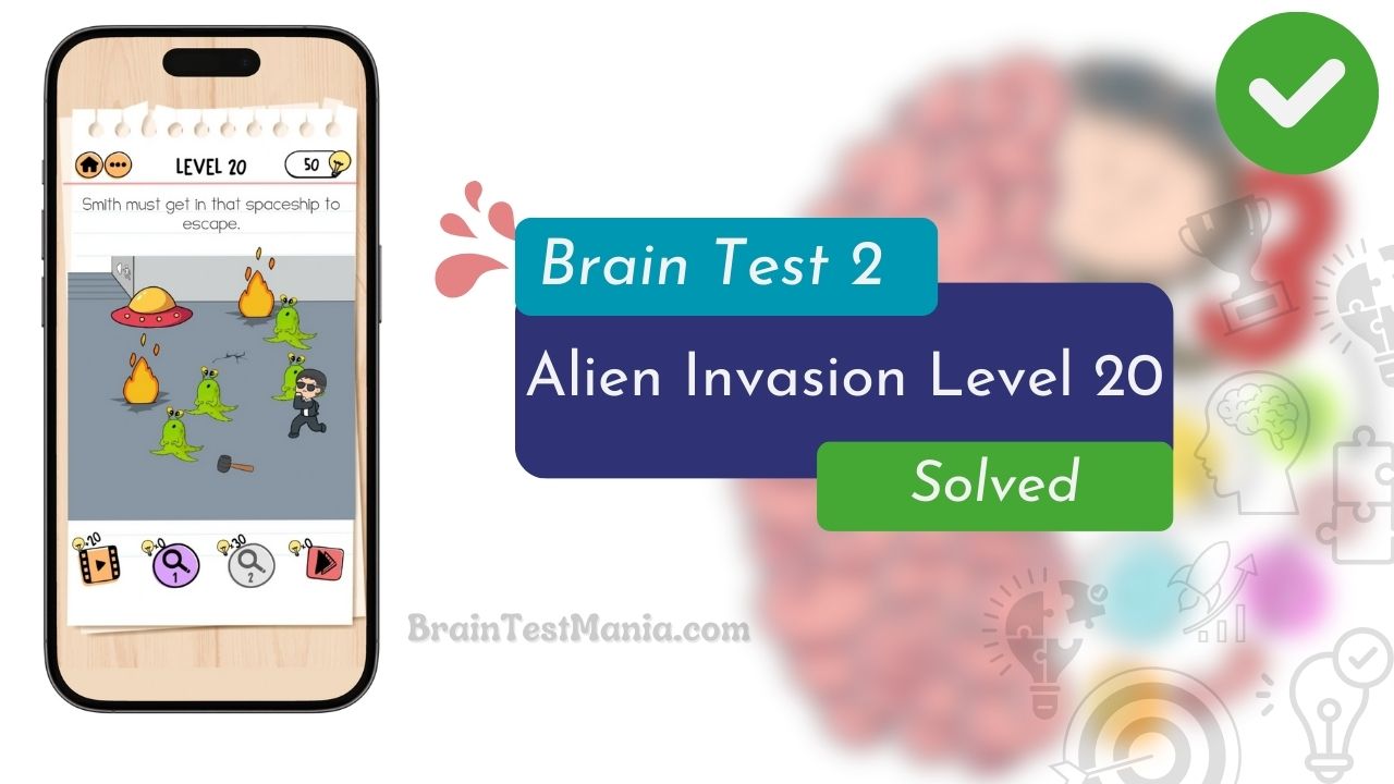 Brain Test 2 Alien Invasion Level 20 Answer