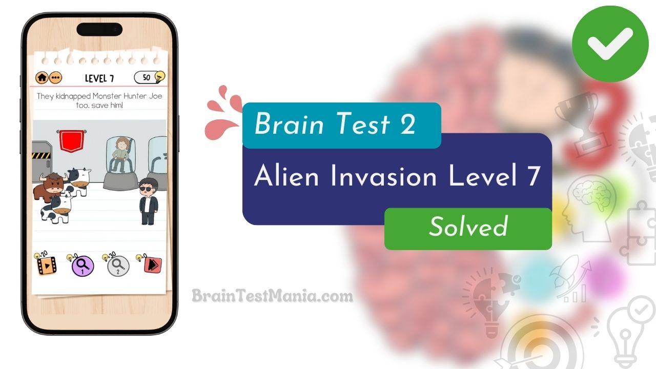 Brain Test 2 Alien Invasion Level 7 Answer