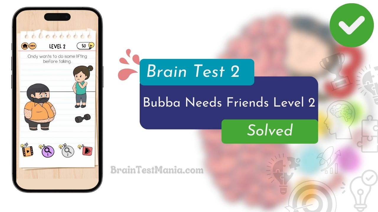 Brain Test 2 Bubba Needs Friends Level 2 Answer