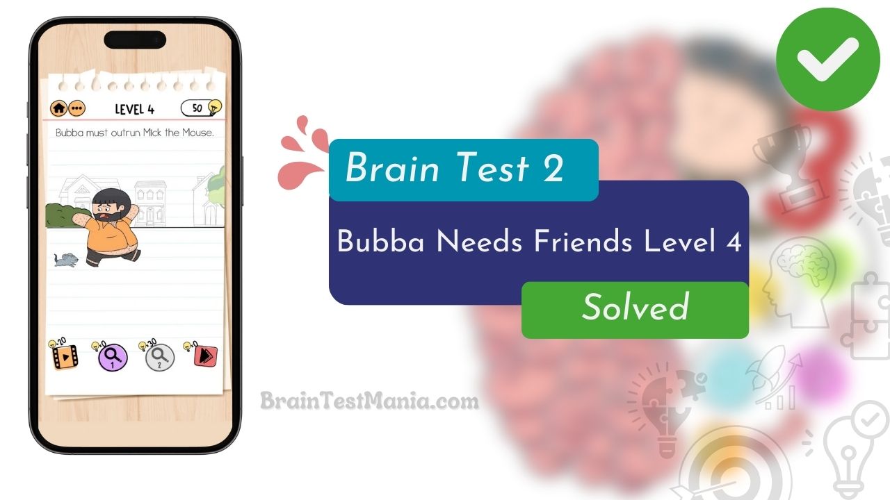 Brain Test 2 Bubba Needs Friends Level 4 Answer