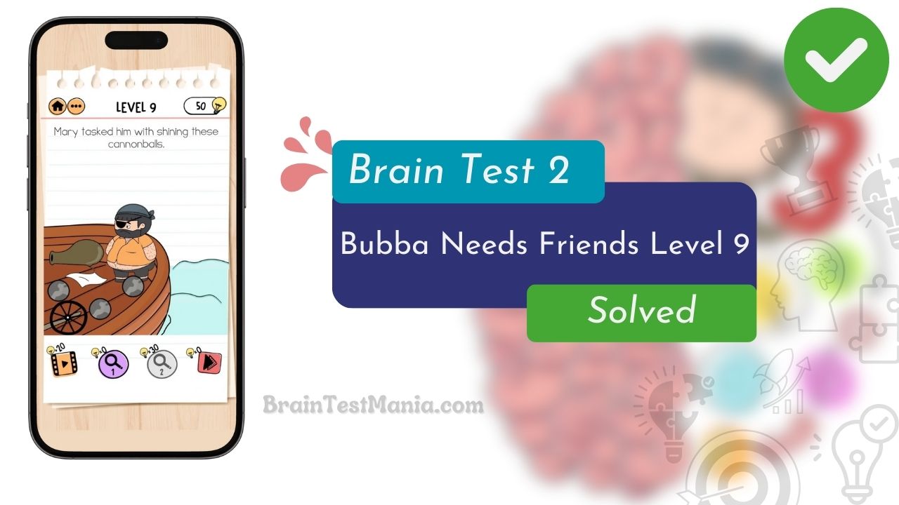 Brain Test 2 Bubba Needs Friends Level 9 Answer